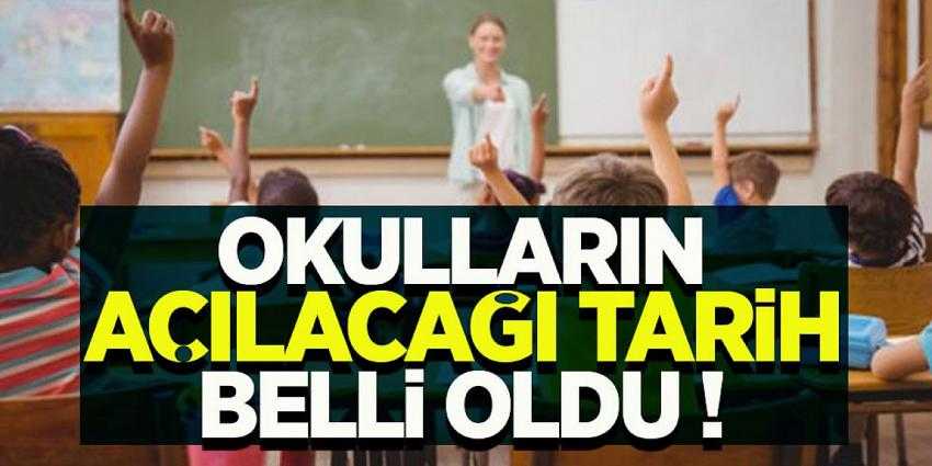 Okulların açılış tarihi belli oldu!