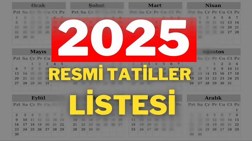 2025 yılı resmi tatil günleri belli oldu: 14 gün izinle 46 gün tatil imkanı