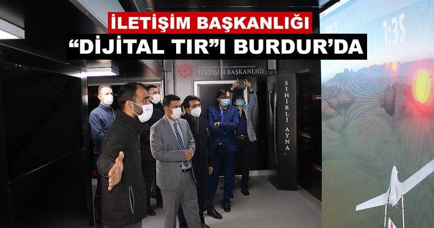 İLETİŞİM BAŞKANLIĞI “DİJİTAL TIR”I BURDUR’DA