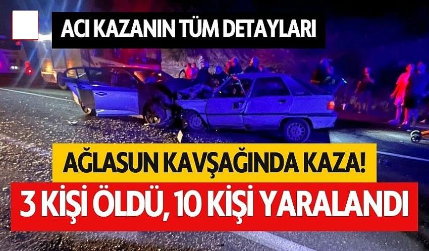 Ağlasun kavşağında kaza: 3 Ölü 10 Yaralı