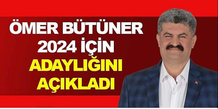 ÖMER BÜTÜNER 2024 İÇİN İGM ADAYLIĞINI AÇIKLADI