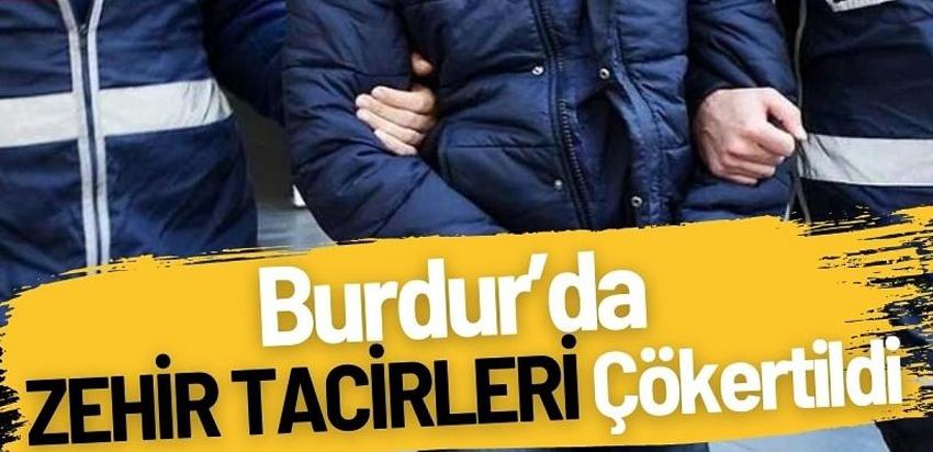 Burdur’da Zehir Tacirleri Çökertildi