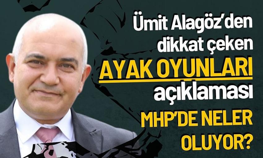 Ümit Alagöz’den ilginç çıkış! MHP’de neler oluyor?