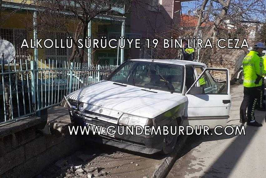 52 YAŞINDAKİ SÜRÜCÜYE 19 BİN TL CEZA