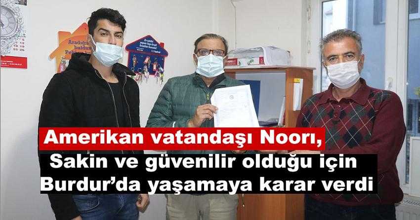 AMERİKAN VATANDAŞI NOORI: “BURDUR’DA YENİ BİR HAYATA BAŞLAYACAĞIZ.”