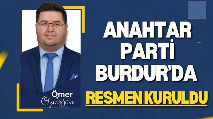 Anahtar Parti Burdur’da Resmen Kuruldu