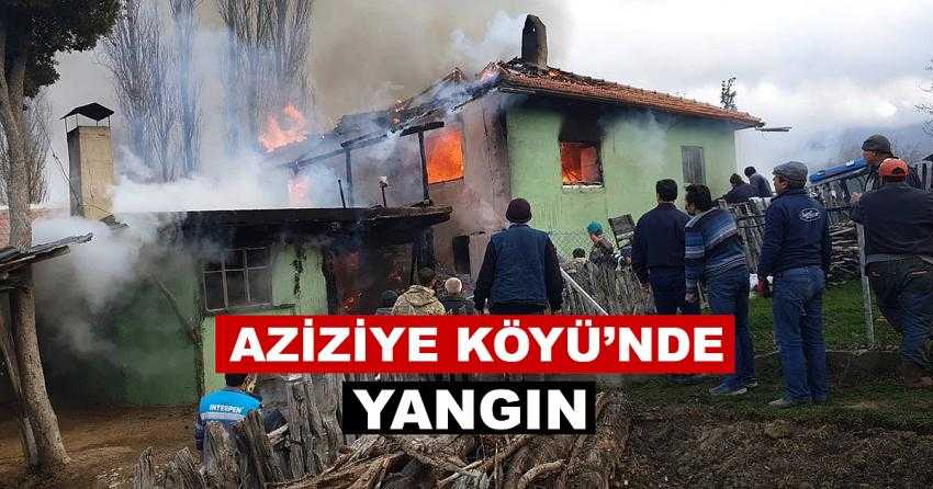 AZİZİYE KÖYÜ’NDE YANGIN