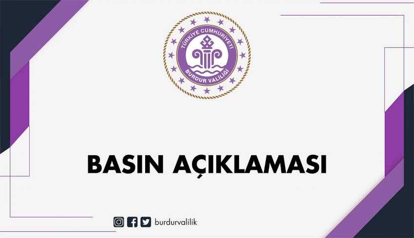 BURDUR VALİLİĞİ'NDEN BASIN AÇIKLAMASI