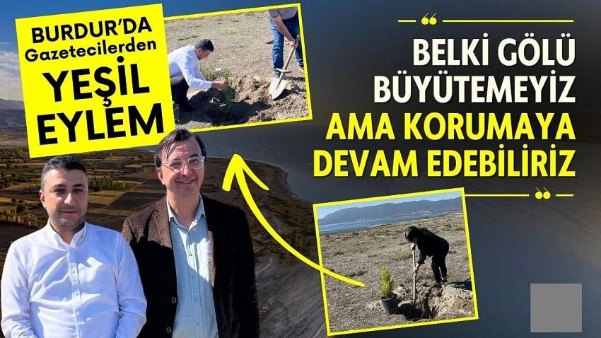 Burdur’da gazetecilerden Burdur Gölü için farkındalık eylemi