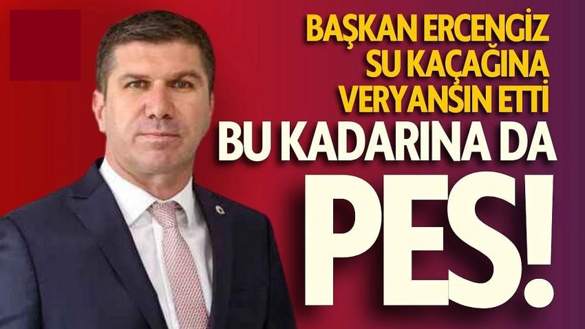 Başkan Ercengiz su hırsızlarına veryansın etti