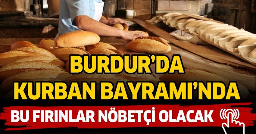 Burdur'da Kurban Bayramında Nöbetçi Fırınlar Belli Oldu!