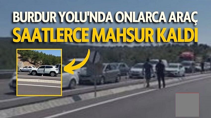 Burdur Yolu'nda Onlarca Araç Saatlerce Mahsur Kaldı