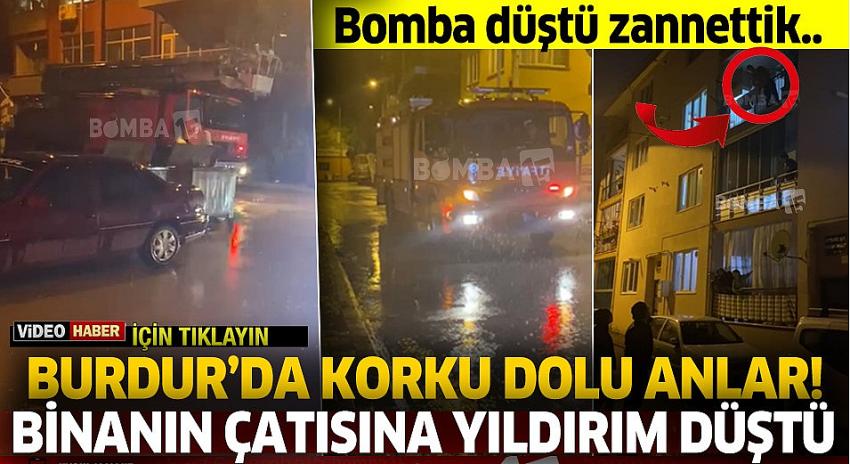 Burdur Merkezde bir binanın çatısına yıldırım düştü!