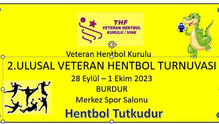 TÜRKİYE VETERANLAR İKİNCİ HENTBOL TURNUVASI BURDUR’DA DÜZENLENİYOR