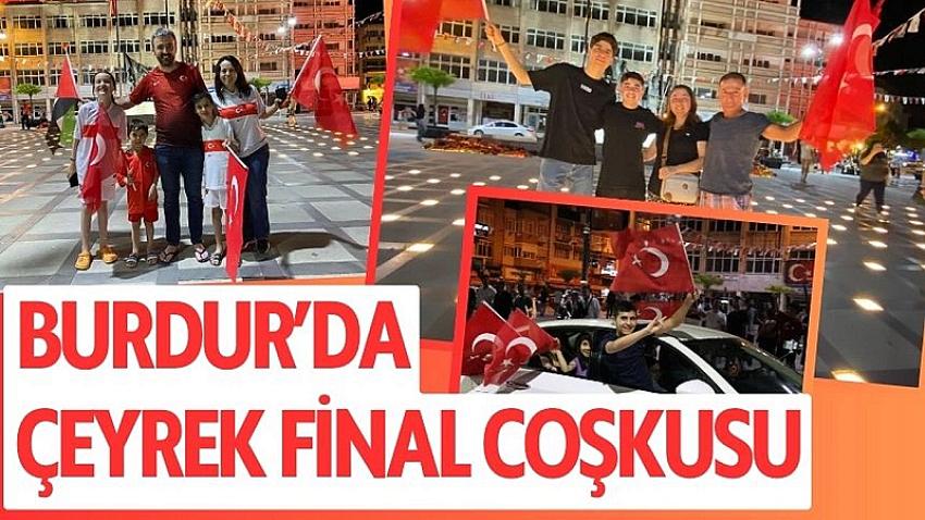 Burdur'da çeyrek final coşkusu