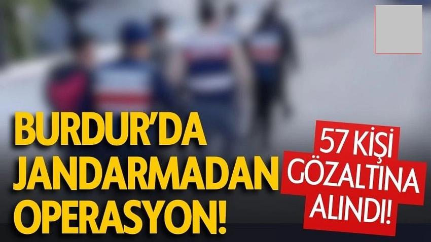 Burdur’da Jandarma Operasyonu: 35 Operasyon, 57 Gözaltı!