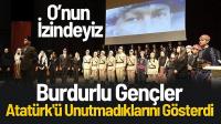 Burdurlu Gençler, Atatürk'ü Unutmadıklarını Gösterdi