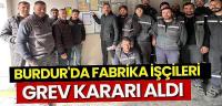 Burdur'da Fabrika İşçileri Grev Kararı Aldı