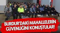 Burdur’da Mahallelerin Güvenliği Masaya Yatırıldı!