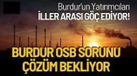 Burdur OSB Sorunu Çözüm Bekliyor