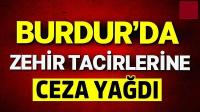 Burdur'da Zehir Tacirlerine Ceza Yağdı