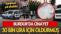 Burdur'daki cinayette şok ifadeler