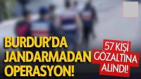 Burdur’da Jandarma Operasyonu: 35 Operasyon, 57 Gözaltı!