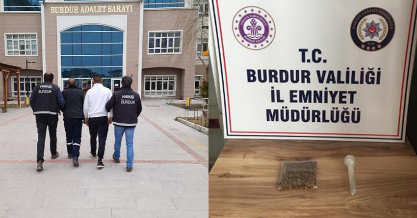 BURDUR’DA UYUŞTURUCU OPERASYONU: 4 ŞAHIS TUTUKLANDI