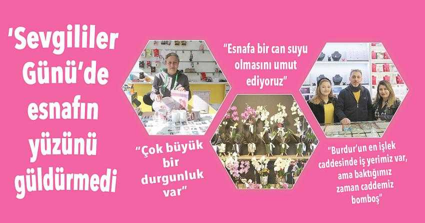 SEVGİLİLER GÜNÜ’DE ESNAFIN YÜZÜNÜ GÜLDÜRMEDİ