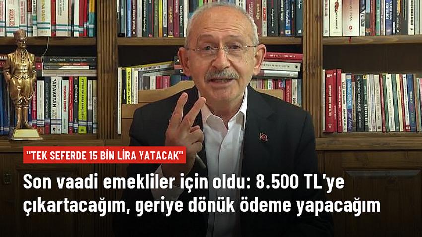 Kılıçdaroğlu milyonlarca emekliye seslendi