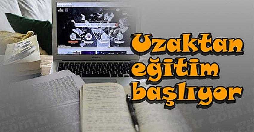 Uzaktan Eğitim Yarın Başlıyor