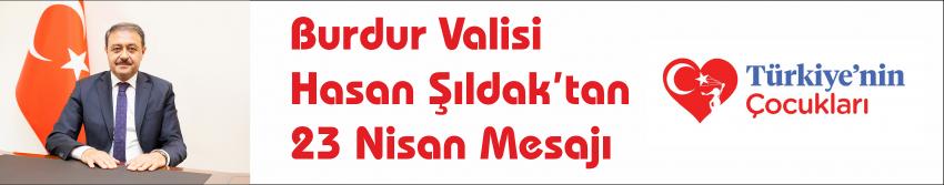 Burdur Valisi  Hasan Şıldak’tan  23 Nisan Mesajı