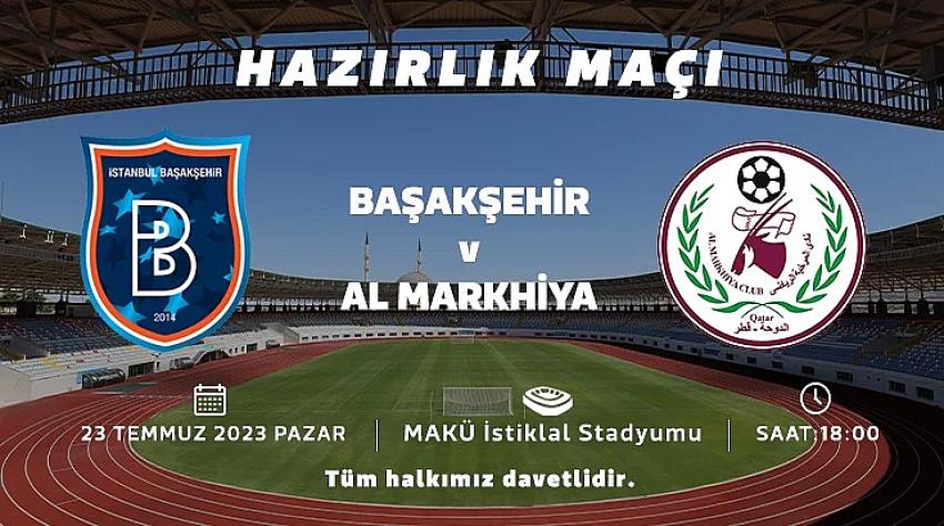 MAKÜ’de İstanbul Başakşehir – Al Markhiya Karşılaşması