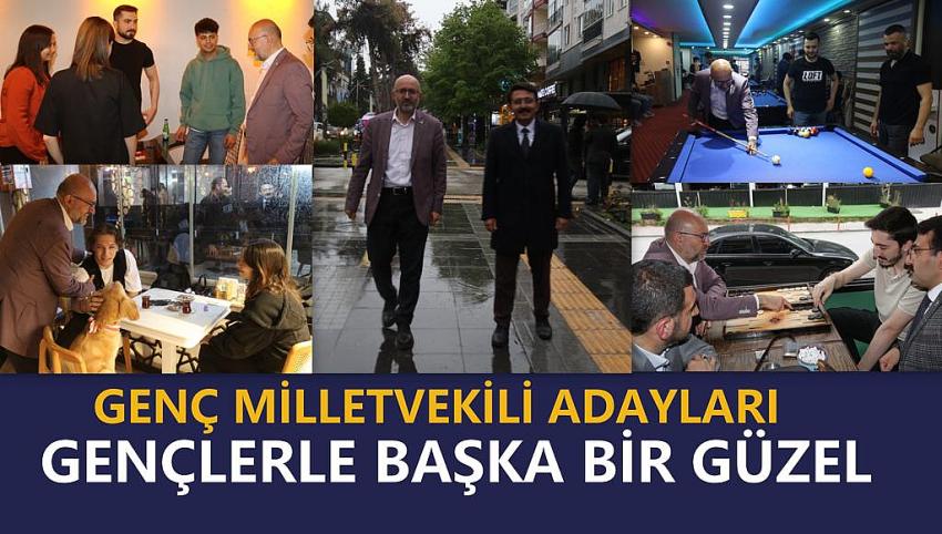 GENÇ MİLLETVEKİLİ ADAYLARI, GENÇLERLE BİR BAŞKA GÜZEL