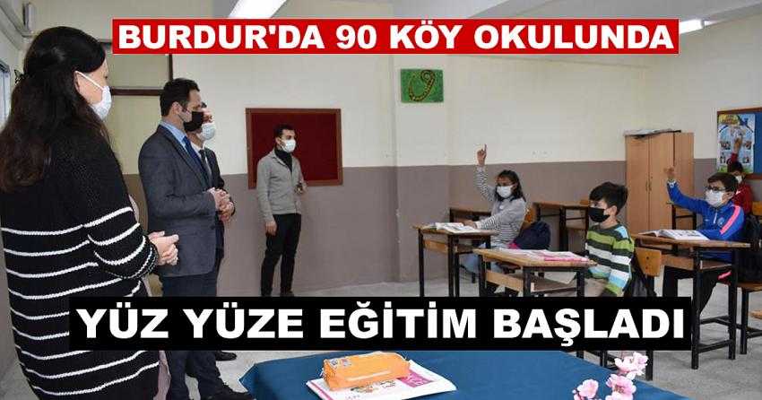 BURDUR’DA 90 KÖY OKULUNDA YÜZ YÜZE EĞİTİM BAŞLADI